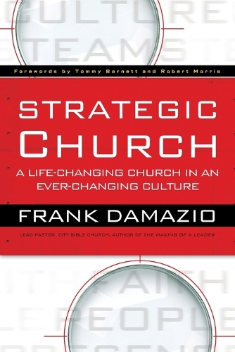 Бумажная книга «Strategic Church – A Life–Changing Church in an Ever–Changing Culture», авторов Фрэнк Дамазио, Роберт Моррис - фото №1