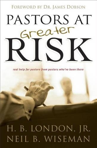 Паперова книга «Pastors at Greater Risk», авторів Г. Б. Лондон-молодший, Ніл Б. Вайзман - фото №1