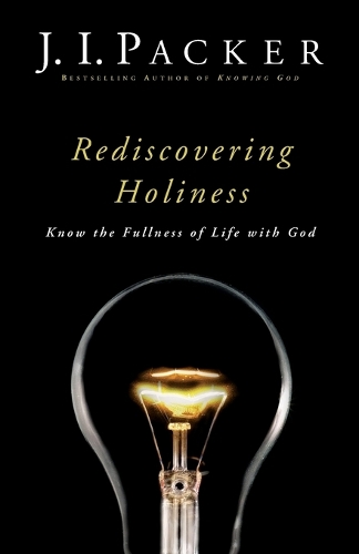 Паперова книга «Rediscovering Holiness – Know the Fullness of Life with God», автор Дж. І. Пакер - фото №1
