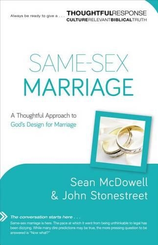 Бумажная книга «Same–Sex Marriage – A Thoughtful Approach to God`s Design for Marriage», автор Шон Макдауэлл - фото №1