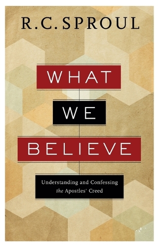 Бумажная книга «What We Believe – Understanding and Confessing the Apostles` Creed», автор Р. К. Спраул - фото №1