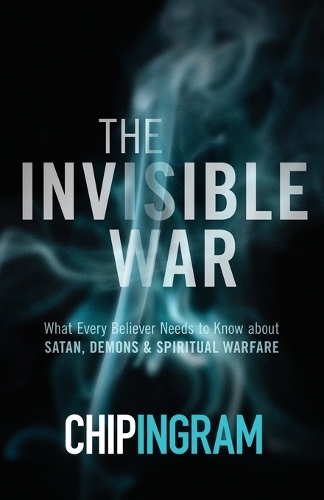 Паперова книга «The Invisible War – What Every Believer Needs to Know about Satan, Demons, and Spiritual Warfare», автор Чіп Ингрем - фото №1
