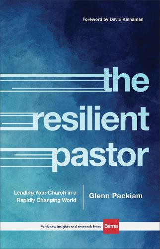 Бумажная книга «The Resilient Pastor – Leading Your Church in a Rapidly Changing World», автор Гленн Пакиам - фото №1