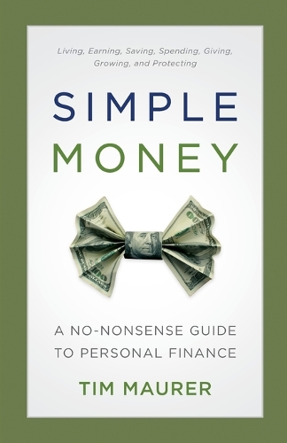 Бумажная книга «Simple Money – A No–Nonsense Guide to Personal Finance», автор Тим Маурер - фото №1