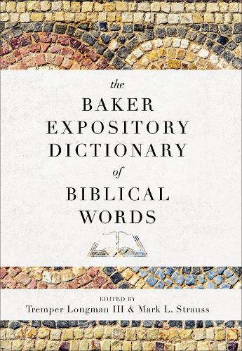 Бумажная книга «The Baker Expository Dictionary of Biblical Words», автор Марк Л. Штраус - фото №1