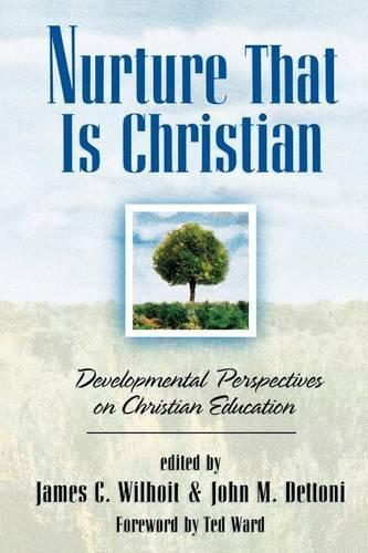 Бумажная книга «Nurture That Is Christian – Developmental Perspectives on Christian Education», автор Джеймс К. Уилхойт - фото №1