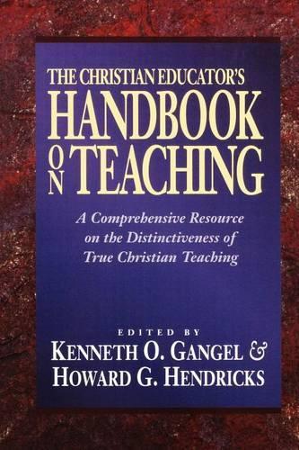 Бумажная книга «The Christian Educator`s Handbook on Teaching», авторов Говард Г. Хендрикс, Кеннет О. Гангел - фото №1