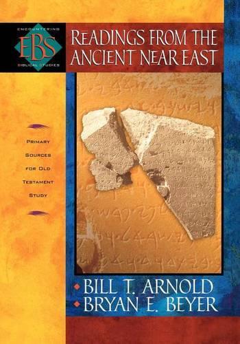 Бумажная книга «Readings from the Ancient Near East – Primary Sources for Old Testament Study», авторов Билл Т. Арнольд, Брайан Э. Байер - фото №1