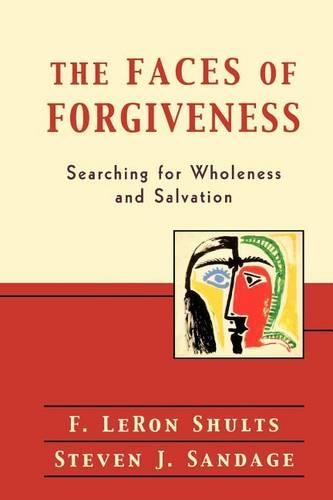 Бумажная книга «The Faces of Forgiveness – Searching for Wholeness and Salvation», авторов Ф. Лерон Шульц, Стивен Дж. Сэндидж - фото №1