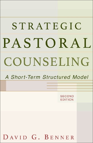 Бумажная книга «Strategic Pastoral Counseling – A Short–Term Structured Model», автор Дэвид Г. Беннер - фото №1