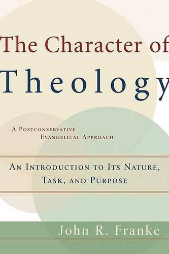Бумажная книга «The Character of Theology – An Introduction to Its Nature, Task, and Purpose», автор Джон Р. Франке - фото №1