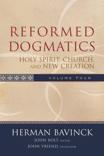 Бумажная книга «Reformed Dogmatics – Holy Spirit, Church, and New Creation», авторов Герман Бавинк, Джон Болт, Джон Вринд - фото №1