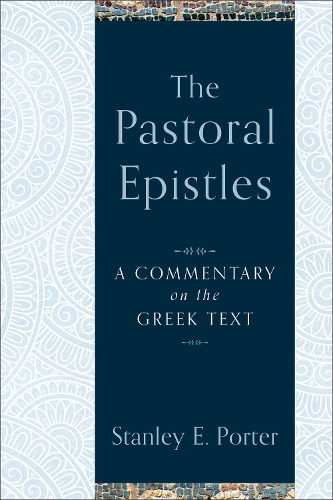 Паперова книга «The Pastoral Epistles – A Commentary on the Greek Text», автор Стенлі Е. Портер - фото №1