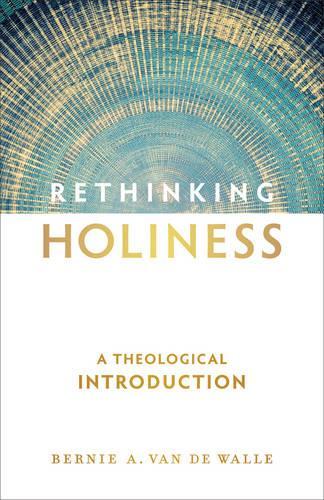 Паперова книга «Rethinking Holiness – A Theological Introduction», автор Берні А. Ван Де Валле - фото №1