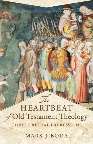 Бумажная книга «The Heartbeat of Old Testament Theology – Three Creedal Expressions», авторов Крейг Эванс, Марк Дж. Бода - фото №1