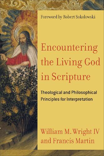Паперова книга «Encountering the Living God in Scripture – Theological and Philosophical Principles for Interpretation», автор Френсіс Мартін - фото №1