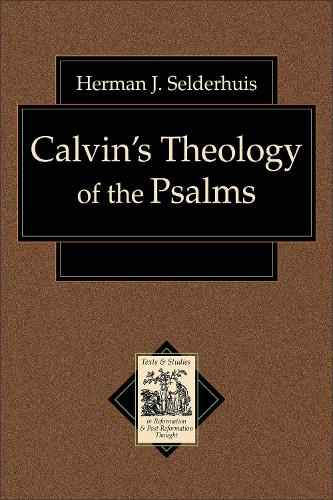 Бумажная книга «Calvin`s Theology of the Psalms», автор Герман Дж. Селдерхуис - фото №1