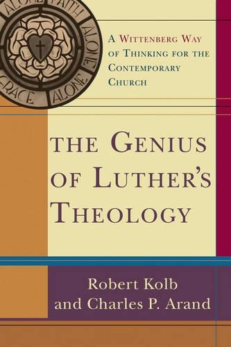 Бумажная книга «The Genius of Luther`s Theology – A Wittenberg Way of Thinking for the Contemporary Church», автор Чарльз П. Аранд - фото №1