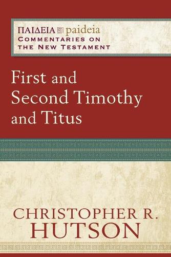 Бумажная книга «First and Second Timothy and Titus», авторов Брюс Лонгенекер, Чарльз Талберт, Кристофер Р. Хатсон, Майкал Парсонс - фото №1
