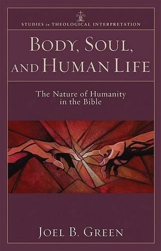 Бумажная книга «Body, Soul, and Human Life – The Nature of Humanity in the Bible», авторов Кристофер Зейтц, Джоэл Б. Грин, Джоэл Грин - фото №1