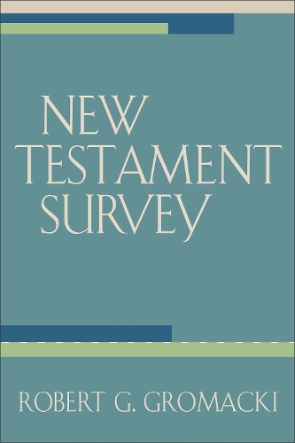 Бумажная книга «New Testament Survey», автор Роберт Г. Громацки - фото №1