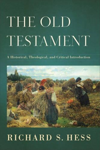 Бумажная книга «The Old Testament – A Historical, Theological, and Critical Introduction», автор Ричард С. Хесс - фото №1