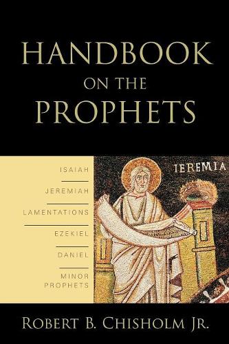 Бумажная книга «Handbook on the Prophets», автор Роберт Б. Чисхолм-младший - фото №1