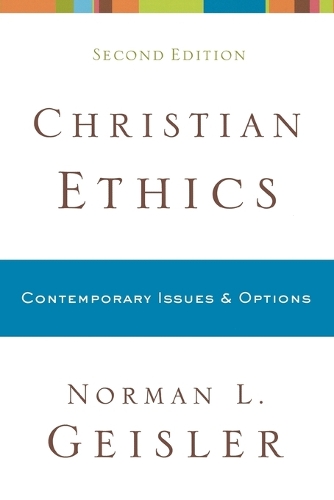 Бумажная книга «Christian Ethics – Contemporary Issues and Options», автор Норман Л. Гейслер - фото №1