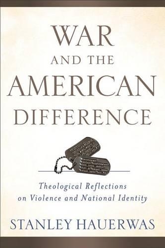 Бумажная книга «War and the American Difference – Theological Reflections on Violence and National Identity», автор Стэнли Хауэрвас - фото №1