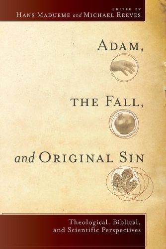 Бумажная книга «Adam, the Fall, and Original Sin – Theological, Biblical, and Scientific Perspectives», автор Ханс Мадуэме - фото №1