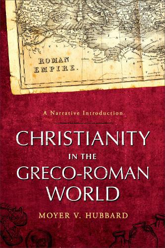Бумажная книга «Christianity in the Greco–Roman World – A Narrative Introduction», автор Мойер В. Хаббард - фото №1