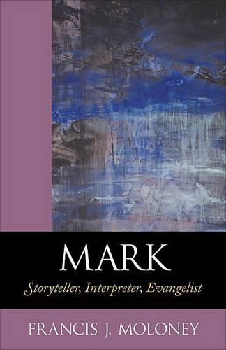 Бумажная книга «Mark - Storyteller, Interpreter, Evangelist», автор Фрэнсис Дж. Молони - фото №1