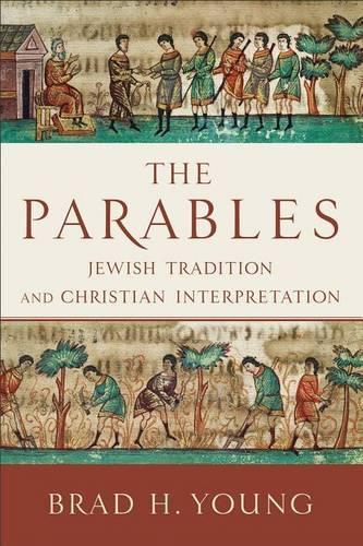 Бумажная книга «The Parables – Jewish Tradition and Christian Interpretation», автор Брэд Х. Янг - фото №1
