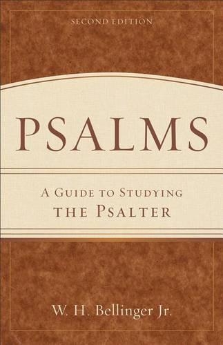 Бумажная книга «Psalms – A Guide to Studying the Psalter», автор У. Х. Беллинджер младший - фото №1