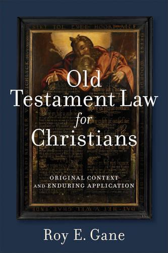 Бумажная книга «Old Testament Law for Christians – Original Context and Enduring Application», автор Рой Э. Гейн - фото №1