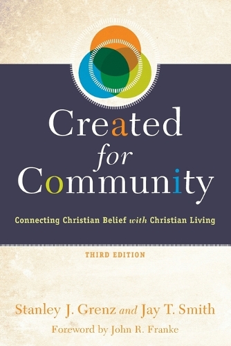 Бумажная книга «Created for Community – Connecting Christian Belief with Christian Living», авторов Джей Т. Смит, Джон Франке, Стэнли Дж. Гренц - фото №1