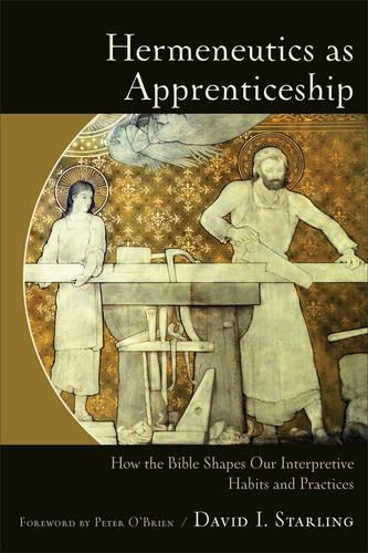 Бумажная книга «Hermeneutics as Apprenticeship – How the Bible Shapes Our Interpretive Habits and Practices», авторов Дэвид И. Старлинг, Питер О`Брайен - фото №1