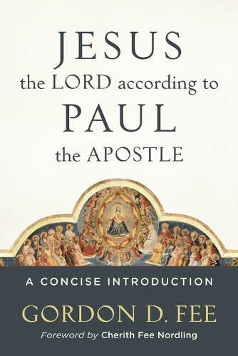 Паперова книга «Jesus the Lord according to Paul the Apostle – A Concise Introduction», автор Гордон Д. Фі - фото №1