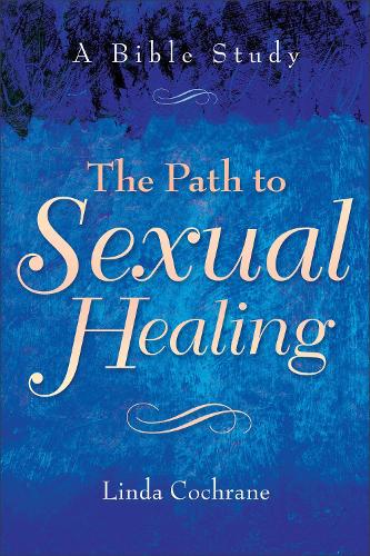Бумажная книга «The Path to Sexual Healing – A Bible Study», автор Линда Кокрейн - фото №1