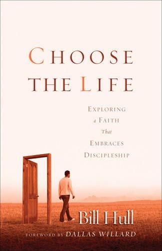 Бумажная книга «Choose the Life – Exploring a Faith that Embraces Discipleship», авторов Билл Халл, Даллас Уиллард - фото №1