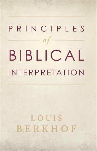 Бумажная книга «Principles of Biblical Interpretation», автор Луи Беркхоф - фото №1