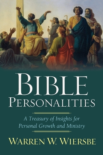 Бумажная книга «Bible Personalities – A Treasury of Insights for Personal Growth and Ministry», автор Уоррен У. Вирсбе - фото №1