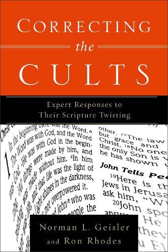 Бумажная книга «Correcting the Cults – Expert Responses to Their Scripture Twisting», авторов Норман Л. Гейслер, Рон Родс - фото №1