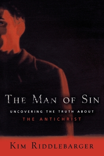 Бумажная книга «The Man of Sin – Uncovering the Truth about the Antichrist», автор Ким Риддлбаргер - фото №1