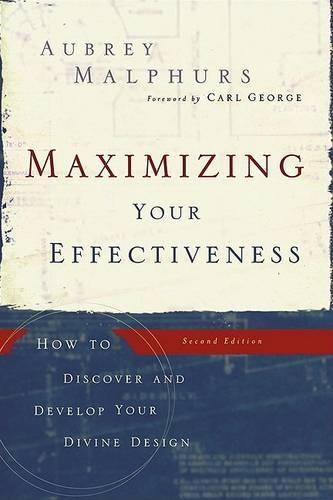 Паперова книга «Maximizing Your Effectiveness – How to Discover and Develop Your Divine Design», авторів Обрі Мальфурс, Карл Джордж - фото №1