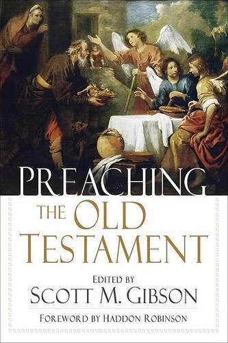 Паперова книга «Preaching the Old Testament», авторів Хаддон Робінсон, Скотт М. Гібсон - фото №1