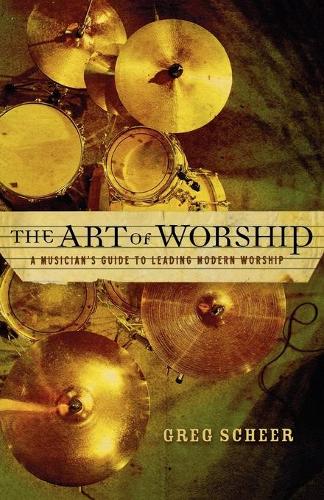 Бумажная книга «The Art of Worship – A Musician`s Guide to Leading Modern Worship», автор Грег Шир - фото №1