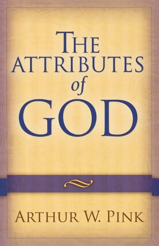 Бумажная книга «The Attributes of God», автор Артур В. Пинк - фото №1