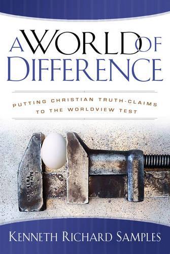 Бумажная книга «A World of Difference – Putting Christian Truth–Claims to the Worldview Test», автор Кеннет Ричард Сэмплс - фото №1