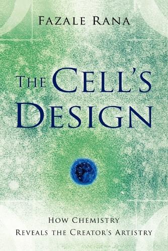Бумажная книга «The Cell`s Design – How Chemistry Reveals the Creator`s Artistry», автор Фазале Рана - фото №1